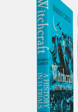 Witchcraft: A History in Thirteen Trials - Marion Gibson